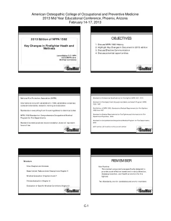 OBJECTIVES  2013 Edition of NFPA 1582  1. Discuss NFP  A 1582 History  Key Changes in Firefighter