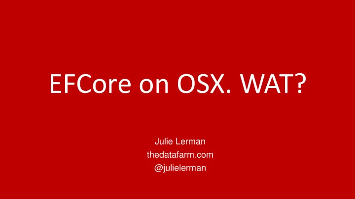efcore on osx wat