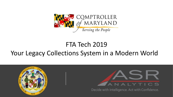 fta tech 2019 your legacy collections system in a modern