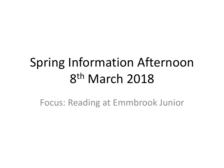 spring information afternoon 8 th march 2018