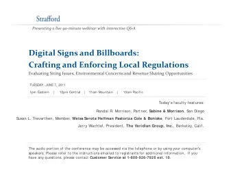 Digital Signs and Billboards:  g  g Crafting and Enforcing Local Regulations Evaluating Siting
