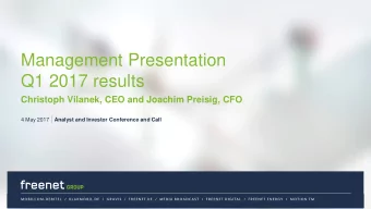 Management Presentation  Q1 2017 results  Christoph Vilanek, CEO and Joachim Preisig, CFO 4 May