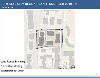 CRYSTAL CITY BLOCK PLAN #  CCBP- J-K 2019  1  BLOCK J-K  Long Range Planning  Committee Meeting