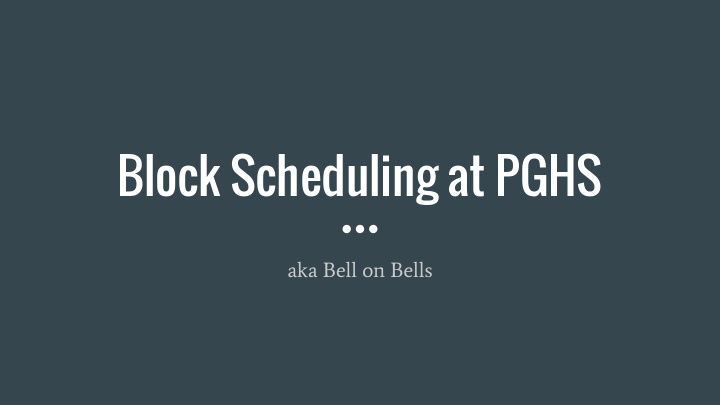 block scheduling at pghs