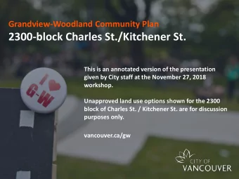 2300-block Charles St./Kitchener St.  This is an annotated version of the presentation  given by