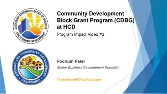 Community Development  Block Grant Program (CDBG)  at HCD  Program Impact Video #3  Poonum Patel