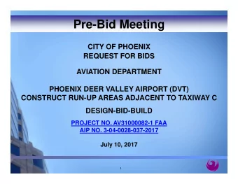 Pre-Bid Meeting  CITY OF PHOENIX  REQUEST FOR BIDS  AVIATION DEPARTMENT  PHOENIX DEER VALLEY