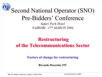 Second National Operator (SNO)  Pre-Bidders Conference  Safari Park Hotel NAIROBI 17 th MARCH