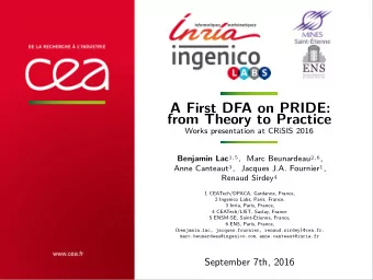 A First DFA on PRIDE:  from Theory to Practice  Works presentation at CRiSIS 2016 Benjamin Lac 1 ,