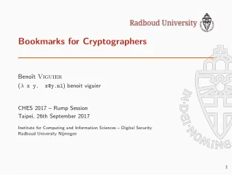 Bookmarks for Cryptographers  Beno t Viguier (  x y. x@y.nl ) benoit viguier  CHES 2017