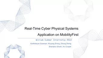 Application on MobilityFirst  Karthikeyan Ganesan, Wuyang Zhang, Zihong Zheng  Shantanu Ghosh, Avi