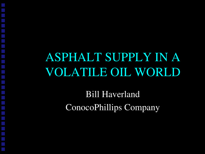 asphalt supply in a volatile oil world