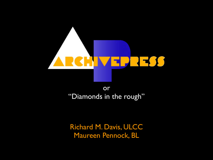 or diamonds in the rough richard m davis ulcc maureen