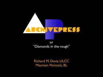 or  Diamonds in the rough  Richard M. Davis, ULCC  Maureen Pennock, BL  or  Set a blog to