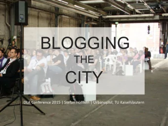 CITY  DLA Conference 2015 | Stefan Hffken | Urbanophil, TU Kaiserslautern  DLA Conference 2015 |