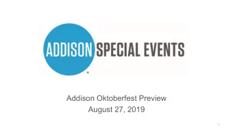 Addison Oktoberfest Preview  August 27, 2019  1  Dates &amp; Times  Thursday, Sept. 19  6pm