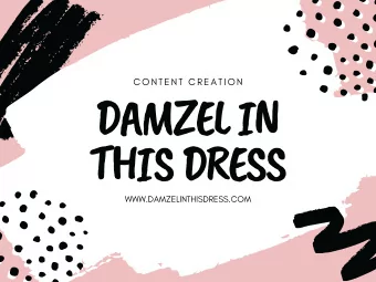 DAMZEL IN  CONTENT CREATI ON  THIS DRESS  WWW.DAMZELINTHISDRESS.COM  Rosie Munshi  CONTENT CREATOR