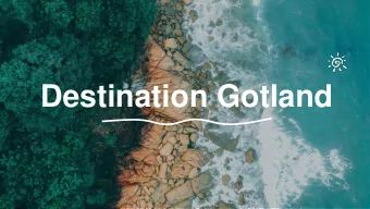 Destination Gotland What have I done this far about Tourism as a Freelancer :