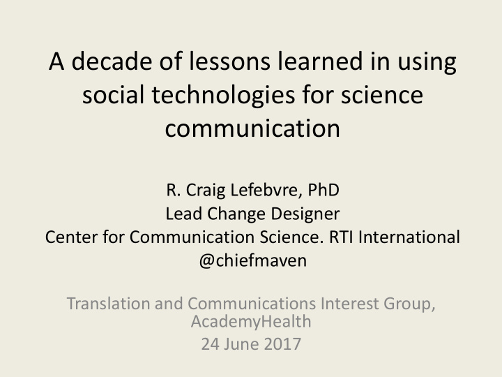 a decade of lessons learned in using social technologies