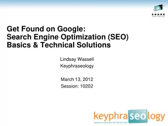 Get Found on Google:  Search Engine Optimization (SEO)  Basics &amp; Technical Solutions  Lindsay