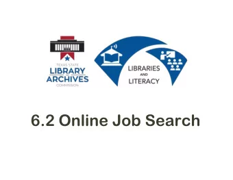 6.2 Online Job Search  Objectives    Identify the steps for an effective job search