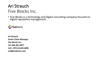 Ari Strauch  Five Blocks Inc.  Five Blocks is a technology and digital consulting company