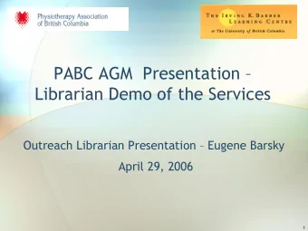 PABC AGM  Presentation   Librarian Demo of the Services  Outreach Librarian Presentation