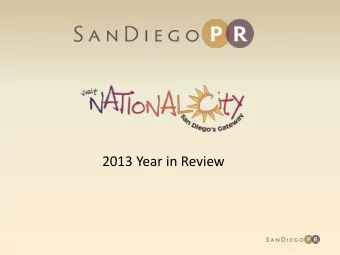 2013 Year in Review  Campaign Success  Hotel business up 6% in National City in 2013 according