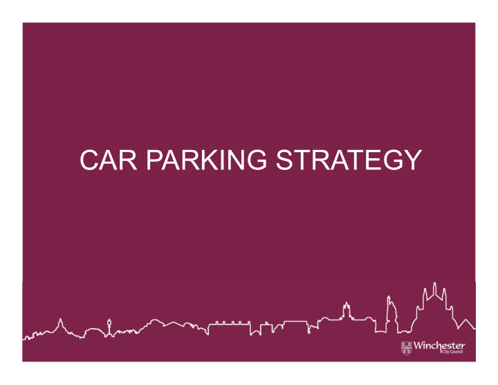 car parking strategy the city of winchester movement