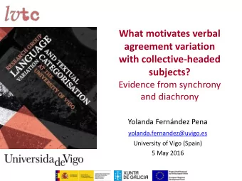 What motivates verbal  agreement variation  with collective-headed  subjects?  Evidence from