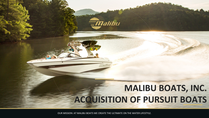 malibu boats inc acquisition of pursuit boats