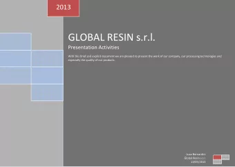 GLOBAL RESIN s.r.l.  Presentation Activities  With this brief and explicit document we are pleased