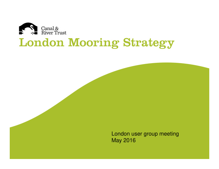 london mooring strategy