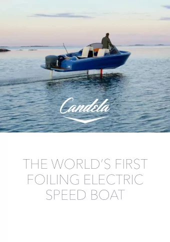 THE WORLDS FIRST  FOILING ELECTRIC  SPEED BOAT  WHY CANDELA?  Making boats run on electricity is