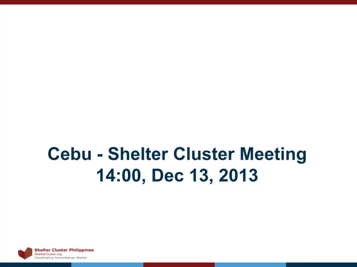cebu shelter cluster meeting 14 00 dec 13 2013