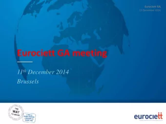 Eurociett GA meeting 11 th December 2014  Brussels  Eurociett GA  Agenda  11 December 2014  1.