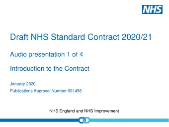 Draft NHS Standard Contract 2020/21  Audio presentation 1 of 4  Introduction to the Contract