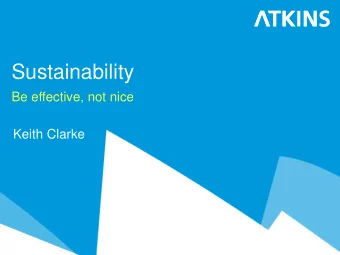 Sustainability  Be effective, not nice  Keith Clarke  2  This is about......  YOU as a