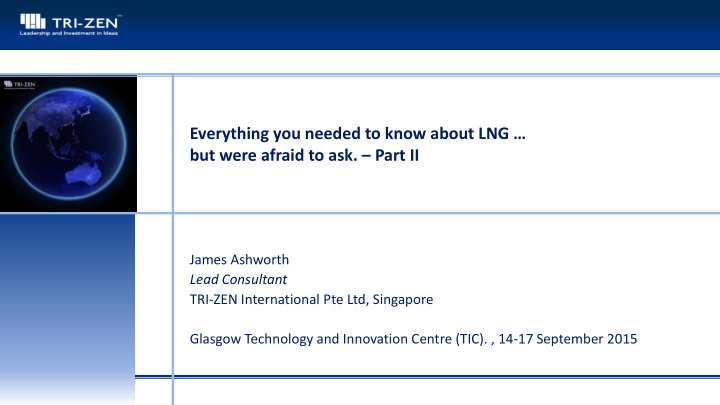 everything you needed to know about lng