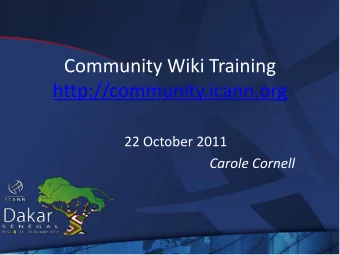 Community Wiki Training  http://community.icann.org  22 October 2011  Carole Cornell  Agenda