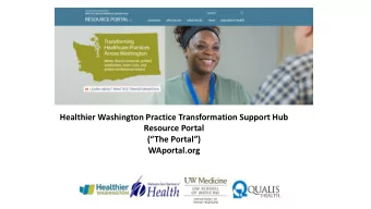 WAportal.org  The Goal  To build the go-to website for Washington State behavioral and primary