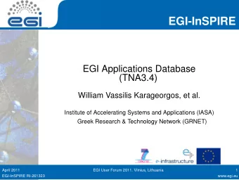 EGI-InSPIRE  EGI Applications Database  (TNA3.4)  William Vassilis Karageorgos, et al.  Institute
