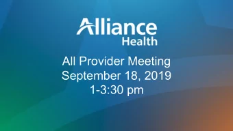 All Provider Meeting  September 18, 2019  1-3:30 pm  Agenda  Welcome and Introductions: Cathy Estes