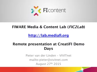 mediafi.org ficontent.eu  What is FIWARE Media&amp; Content Lab?  FIWARE Media&amp;Content