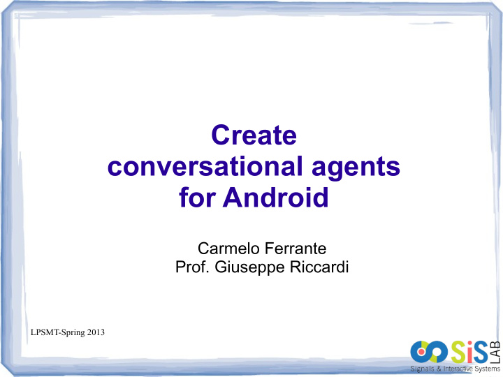 create conversational agents for android