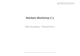 Markets Workshop 2.1  PMI Consulting  Thibault Henri  1  Markets Workshop 2.1 Belfast  Power