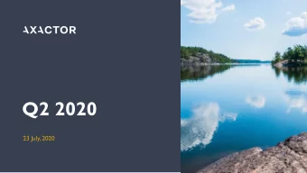 Q2 2020  23 July, 2020  April and May significantly impacted by Covid-19,  strong pick-up in June