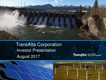 TransAlta Corporation  Investor Presentation  August 2017  1  Forward Looking Statements This