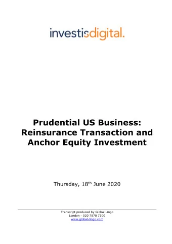 Prudential US Business:  Reinsurance Transaction and  Anchor Equity Investment Thursday, 18 th June