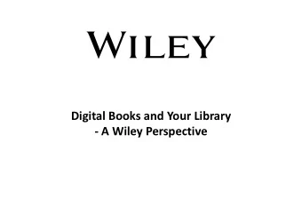 Digital Books and Your Library  - A Wiley Perspective  A changing landscape  Last year in the UK